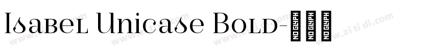 Isabel Unicase Bold字体转换